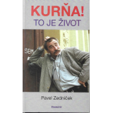 Kurňa ! To je život