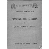 EUGENE DELACROIX ET "SA CONSOLATRICE"