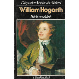 Die großen Meister der Malerei - William Hogarth - Werkverzeichnis