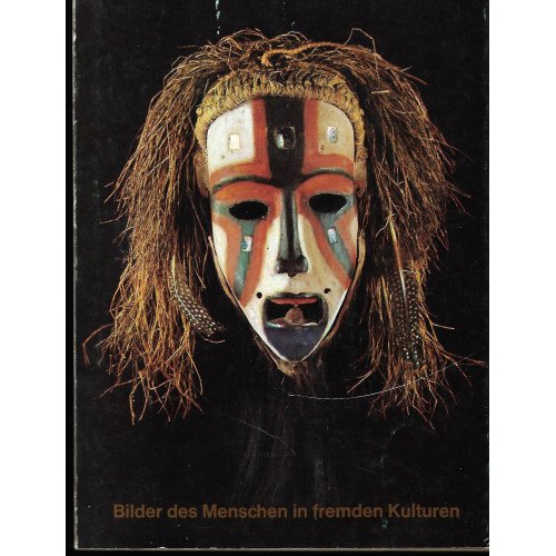 Bilder des Menschen in fremden Kulturen