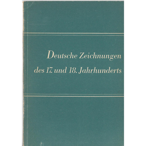 Deutsche Zeichnungen des 17.und 18 Jahrhunderts