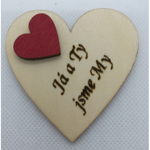 Srdce s věnováním Já a Ty jsme My" 6x6 cm, magnetka"